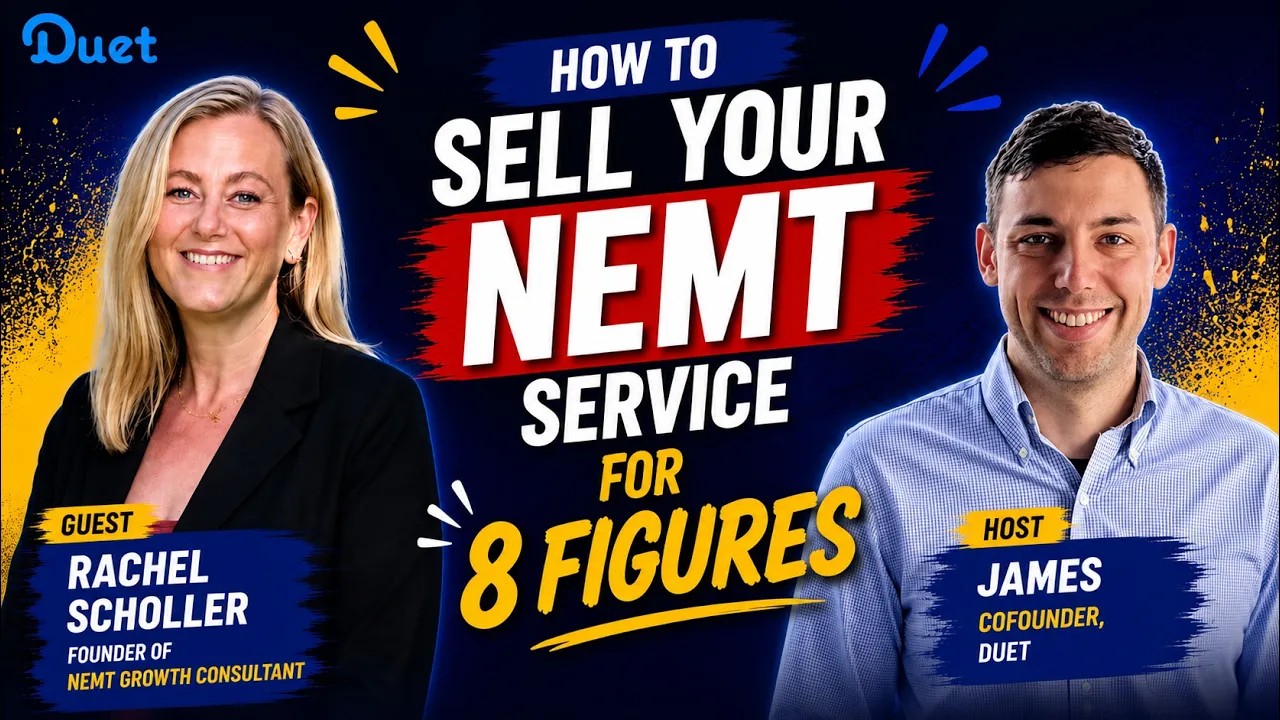 Podcast thumbnail: guest Rachel Scholler, founder of NEMT Growth Consultants, and host James O'Donnell, cofounder of Duet, beside the title How to Sell Your NEMT Service for 8 Figures